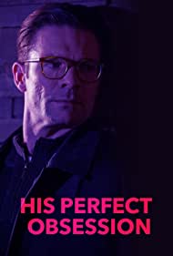 His Perfect Obsession (2018)