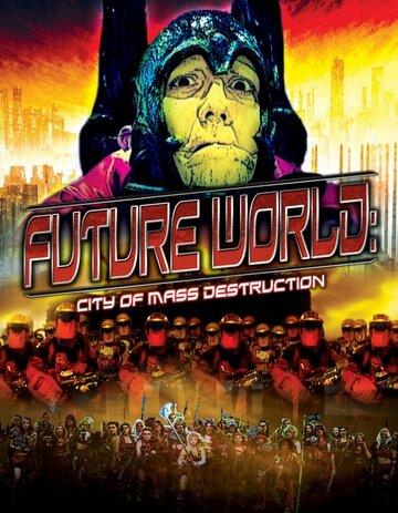 Future World: City of Mass Destruction (2012)