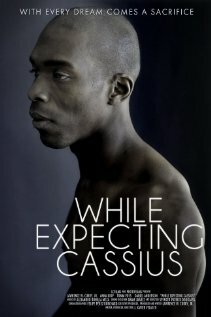 While Expecting Cassius (2013)