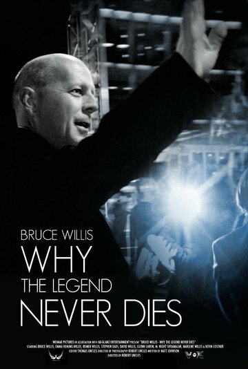 Брюс Уиллис: Почему легенда не умрет никогда (2013)